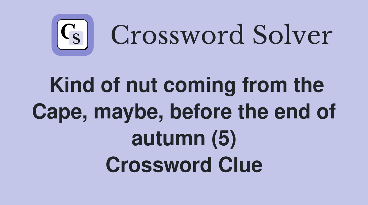 Kind of nut coming from the Cape maybe before the end of autumn (5